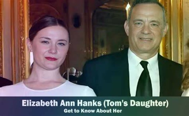 Elizabeth Ann Hanks, Tom Hanks’s daughter | Age, Net worth, Husband, Forrest Gump, Family and Career