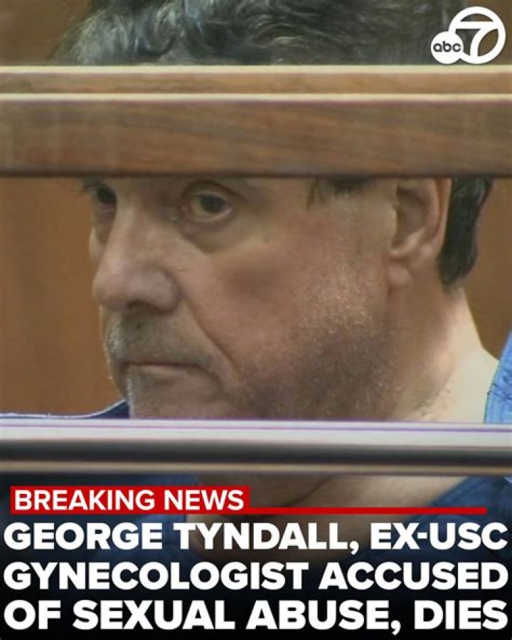 George Tyndall Cause of Death: A Former USC Gynecologist Accused of Sexual Abuse Dies at 76.
