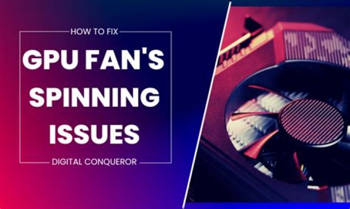 GPU fan not spinning? Try these fixes