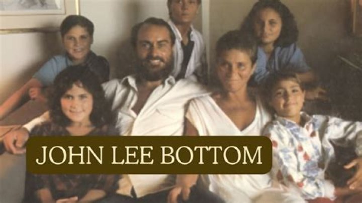 John Lee Bottom Biography, Height, Family, Net Worth
