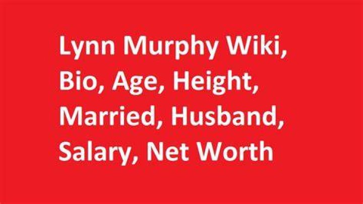 Lynn Murphy Bio, Age, Height, Husband, Weight Loss, Salary, Net Worth
