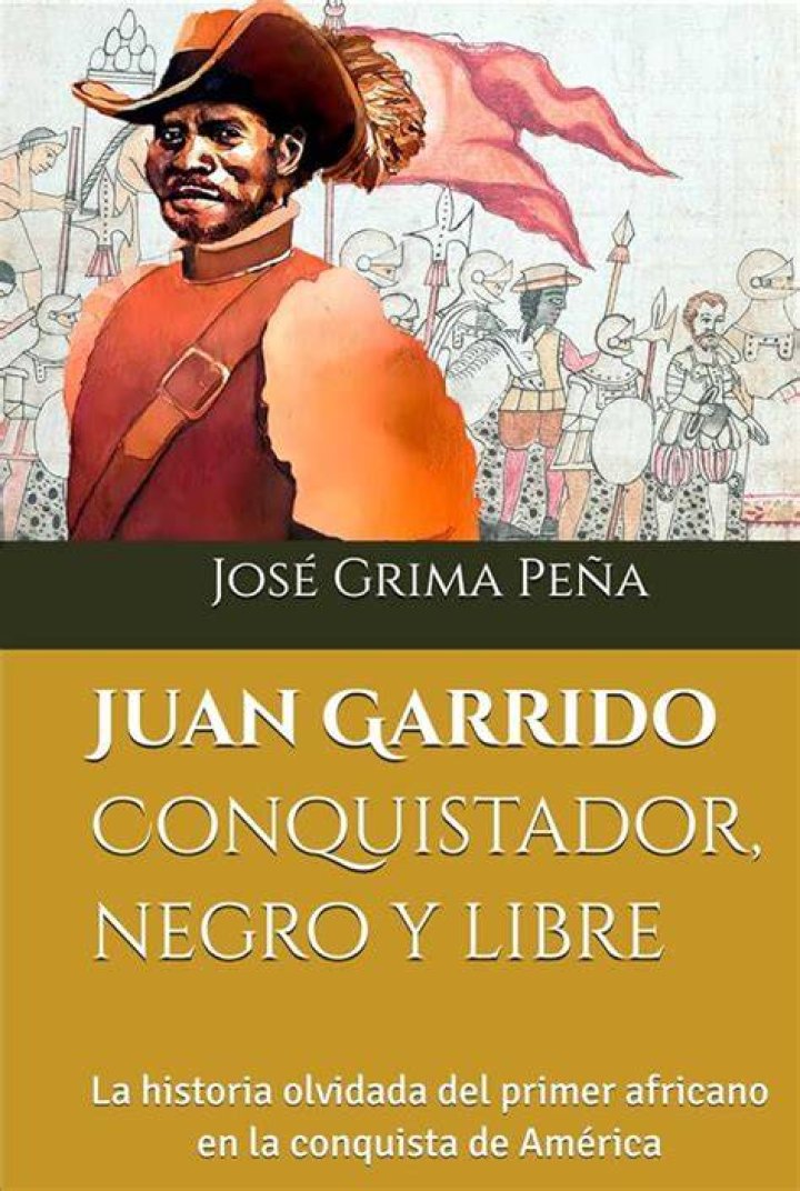 The Life of Juan Garrido, The First Black Conquistador