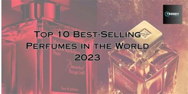 Top 10 Best Selling Perfumes in the World 2023